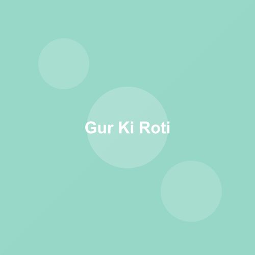 Traditional Gur Ki Roti dish from Haryana, India — Authentic recipe from Eat By State