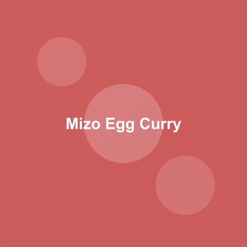 Traditional Mizo Egg Curry dish from Mizoram, India — Authentic recipe from Eat By State