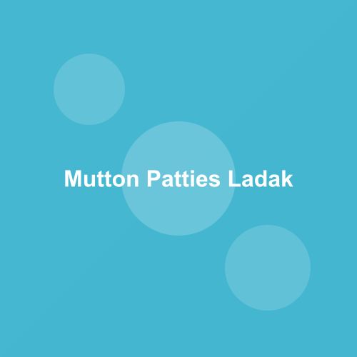 Traditional Mutton Patties dish from Ladakh, India — Authentic recipe from Eat By State