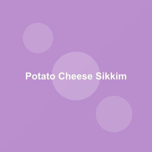 Traditional Potato Cheese Fry dish from Sikkim, India — Authentic recipe from Eat By State