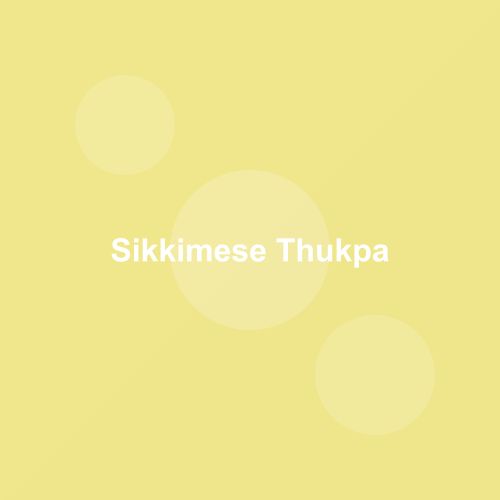 Traditional Sikkimese Thukpa dish from Sikkim, India — Authentic recipe from Eat By State